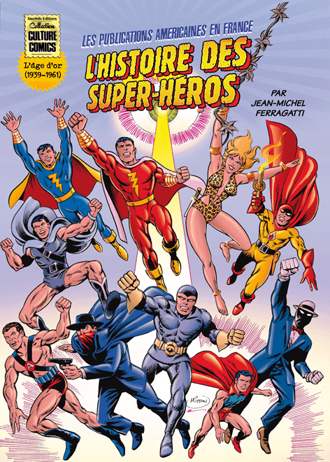 L’histoire des super-héros, de Jean-Michel Ferragatti chez Neofelis L'histoire des super-héros, de Jean-Michel Ferragatti chez Neofelis