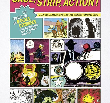 Case, strip, action !, d'Alain Boillat, Françoise Revaz, Marine Borel et Raphaël Oesterlé