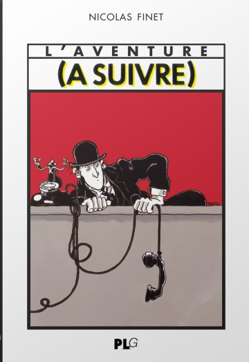 L’aventure (A Suivre), de Nicolas Finet L'aventure (A Suivre), de Nicolas Finet