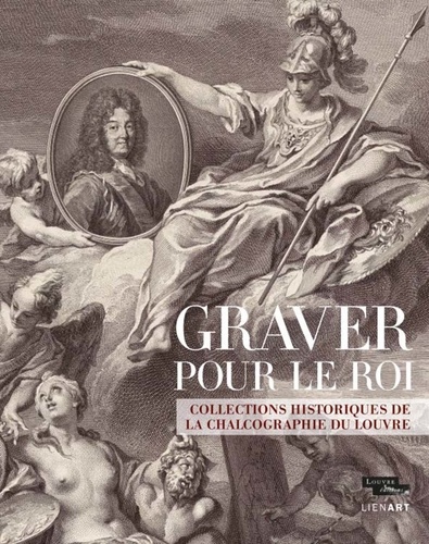 Graver pour le roi, sous la direction de Jean-Gérald Castex Graver pour le roi, sous la direction de Jean-Gérald Castex