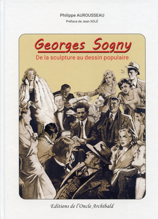 Georges Sogny, de la sculpture au dessin populaire Georges Sogny, de la sculpture au dessin populaire