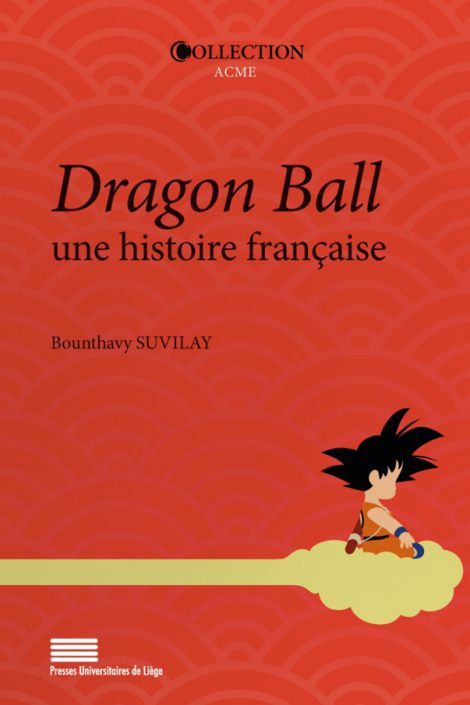 Dragon Ball une histoire française Dragon Ball une histoire française