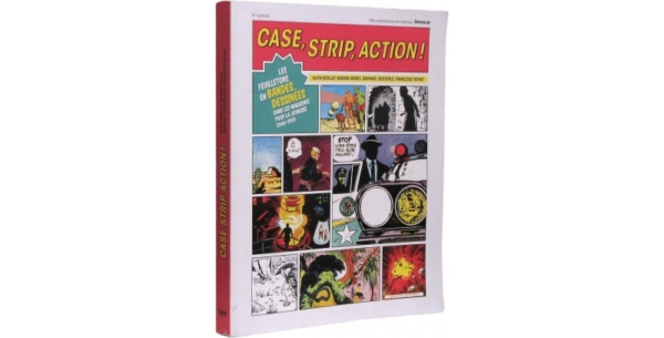 Case, strip, action !, d'Alain Boillat, Françoise Revaz, Marine Borel et Raphaël Oesterlé Case, strip, action !, d'Alain Boillat, Françoise Revaz, Marine Borel et Raphaël Oesterlé