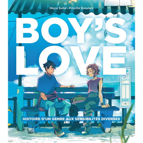 Boy‘s Love : Histoire d’un Genre aux Sensibilités Diverses